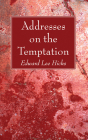 Addresses on the Temptation By Edward Lee Hicks Cover Image