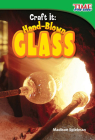 Craft It: Hand-Blown Glass Cover Image