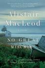 No Great Mischief: A Novel By Alistair MacLeod Cover Image