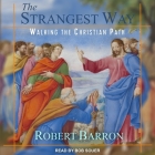 The Strangest Way Lib/E: Walking the Christian Path Cover Image