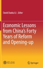 Economic Lessons from China's Forty Years of Reform and Opening-Up By David Daokui Li (Editor) Cover Image