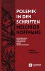Polemik in den Schriften Melchior Hoffmans: Inszenierungen Rhetorischer Streitkultur in der Reformationszeit By Kerstin Lundström Cover Image
