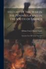 History of the War in the Peninsula and in the South of France: From the Year 1807 to the Year 1814; Volume 2 By William Francis Patrick Napier Cover Image