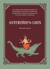 Asteroiden-gids: 950 astrologische betekenissen van Asteroiden, Centauren, Cubewano's, Damocleiden, Neptunus-resonanten, Plutino's, SDO By Benjamin Adamah Cover Image