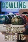 Bowling Score Sheets: A 6