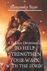 A 31 Days Devotional: To Help Strengthen Your Walk With The Lord! By Nanyamka a. Boyer Cover Image