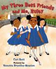 My Three Best Friends and Me, Zulay By Cari Best, Vanessa Brantley-Newton (Illustrator) Cover Image