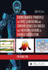 Biomechanical Principles on Force Generation and Control of Skeletal Muscle and Their Applications in Robotic Exoskeleton (Advances in Systems Science and Engineering (Asse)) By Yuehong Yin Cover Image