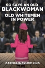 So Says an Old Blackwoman to Old Whitemen in Power Cover Image