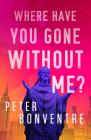 Where Have You Gone Without Me? Cover Image