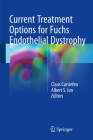 Current Treatment Options for Fuchs Endothelial Dystrophy Cover Image