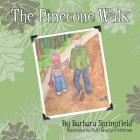 The Pinecone Walk By Barbara Springfield, Patti Brassard Jefferson (Illustrator) Cover Image