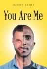 You Are Me By Danny James Cover Image