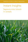 Instant Insights: Septoria Tritici Blotch in Cereals By Stephen B. Goodwin, Robert Brueggeman, Shyam Solanki Cover Image
