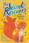 The Magic Fox (The Secret Rescuers #4) By Paula Harrison, Sophy Williams (Illustrator) Cover Image