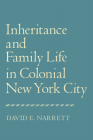 Inheritance and Family Life in Colonial New York City Cover Image