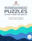 Mindfulness Games Activity Book: Variety Activity Puzzle Book for Adults Featuring Crossword, Word search, Soduko, Cryptograms, Mazes & More games ! F By Modern Art Cover Image