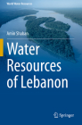 Water Resources of Lebanon By Amin Shaban Cover Image
