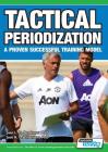 Tactical Periodization - A Proven Successful Training Model By Juan Luis Delgado Bordonau, José Alberto Mendez Villanueva Cover Image