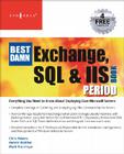 The Best Damn Exchange, SQL and IIS Book Period Cover Image