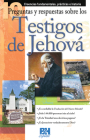 10 Preguntas Y Respuestas Sobre Los Testigos de Jehová: Creencias Fundamentals, Prácticas E Historia Cover Image