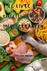 Le Livre de Recettes Du Régime Méditerranéen By Tristan Duguay Cover Image