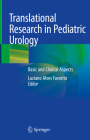 Translational Research in Pediatric Urology: Basic and Clinical Aspects Cover Image