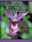 Wondering about Wildflowers? By Sharon Huff, Sharron Akers, Dr Stephen Love Cover Image
