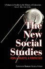 The New Social Studies: People, Projects and Perspectives (PB) (Studies in the History of Education) Cover Image