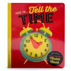 How To...Tell Time By Lake Press, Shahar Kober (Illustrator), Cottage Door Press (Editor) Cover Image