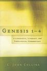 Genesis 1-4: A Linguistic, Literary, and Theological Commentary By Clifford John Collins Cover Image
