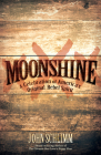 Moonshine: A Celebration of America's Original Rebel Spirit Cover Image