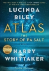 Atlas: The Story of Pa Salt: The Story of Pa Salt By Lucinda Riley, Harry Whittaker Cover Image