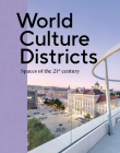World Culture Districts: Spaces of the 21st Century Cover Image