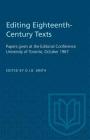 Editing Eighteenth-Century Texts: Papers given at the Editorial Conference University of Toronto, October 1967 (Heritage) By D. I. B. Smith (Editor) Cover Image