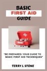 Basic First Aid Guide: 