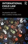 International Child Law By Conrad Nyamutata, Elizabeth Faulkner, Rajnaara Akhtar Cover Image
