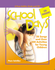 School Days: 28 Songs and Over 300 Activities for Young Children [With CD] (Pam Schiller Book/CD) By Pam Schiller Cover Image