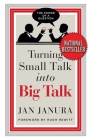 Turning Small Talk into Big Talk By Jan Janura, Hugh Hewitt (Foreword by) Cover Image