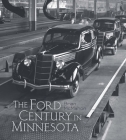 The Ford Century in Minnesota By Brian McMahon Cover Image