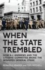When the State Trembled: How A.J. Andrews and the Citizens' Committee Broke the Winnipeg General Strike (Canadian Social History) By Reinhold Kramer, Tom Mitchell Cover Image