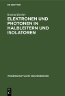 Elektronen Und Photonen in Halbleitern Und Isolatoren By Konrad Kreher Cover Image