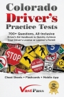 Colorado Driver's Practice Tests: 700+ Questions, All-Inclusive Driver's Ed Handbook to Quickly achieve your Driver's License or Learner's Permit (Che By Stanley Vast, Vast Pass Driver's Training (Illustrator) Cover Image