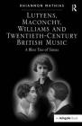 Lutyens, Maconchy, Williams and Twentieth-Century British Music: A Blest Trio of Sirens Cover Image