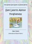 Sam Learns About Forgiveness By Jean Davis, Natalie Marino (Illustrator) Cover Image