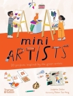 Mini Artists: 20 Projects Inspired by the Great Artists Cover Image