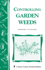 Controlling Garden Weeds: Storey's Country Wisdom Bulletin A-171 (Storey Country Wisdom Bulletin) By Barbara Pleasant Cover Image