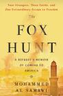 The Fox Hunt: A Refugee's Memoir of Coming to America Cover Image