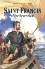 Saint Francis of the Seven Seas By Albert J. Nevins Cover Image
