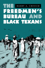 The Freedmen's Bureau and Black Texans Cover Image